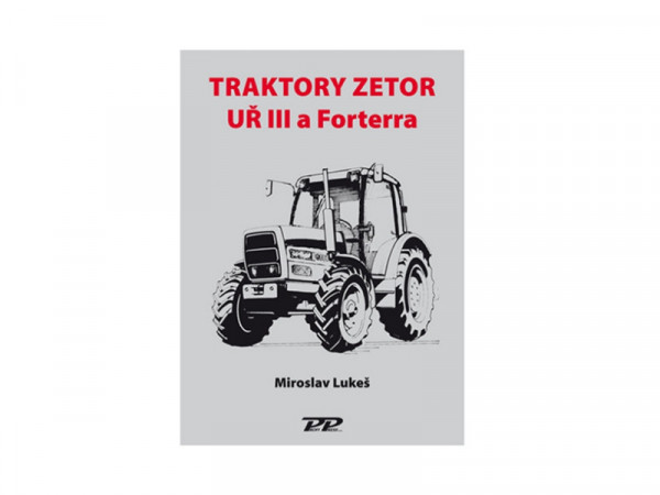 Traktory Zetor UŘ III a Forterra